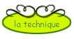 la technique
